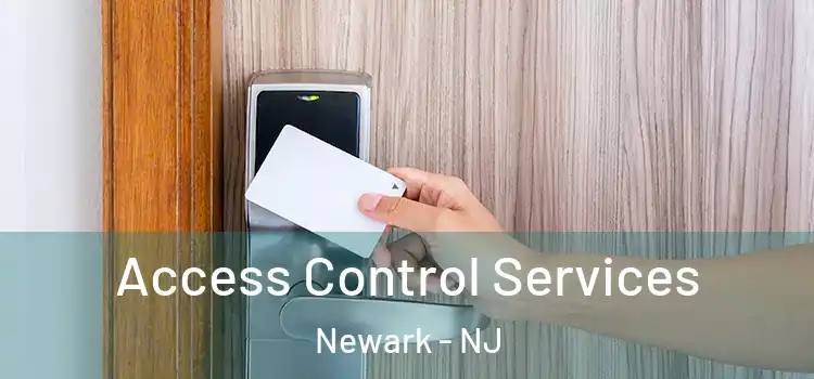 Access Control Services Newark - NJ