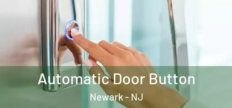 Automatic Door Button Newark - NJ
