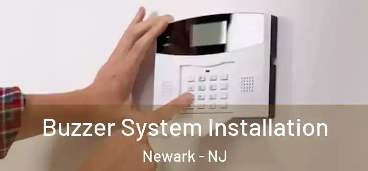 Buzzer System Installation Newark - NJ