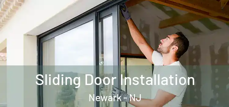 Sliding Door Installation Newark - NJ
