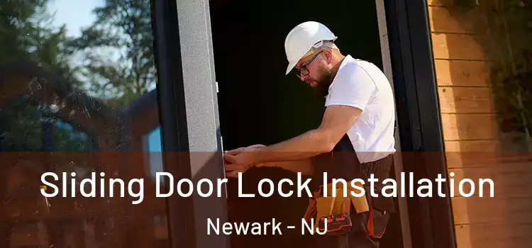 Sliding Door Lock Installation Newark - NJ